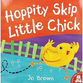 Hoppity Skip Little Chick Hoppity Skip Little Chick