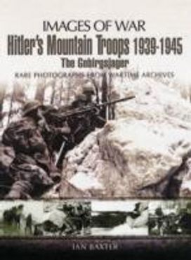 Hitler's Mountain Troops 1939-1945