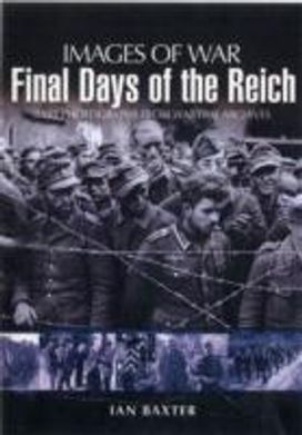 Final Days of the Reich Final Days of the Reich