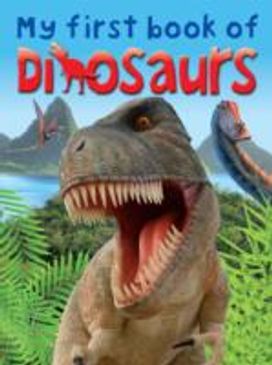 My First Book of Dinosaurs