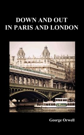 Down and Out in Paris and London