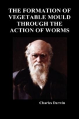 Formation of Vegetable Mould Through the Action of Worms