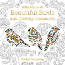 Millie Marotta's Beautiful Birds and Treetop Treasures Pocket Colouring Millie Marotta's Beautiful Birds and Treetop Treasures Pocket Colouring
