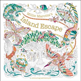 Millie Marotta's Island Escape Millie Marotta's Island Escape
