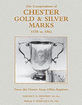 Compendium of Chester Gold & Silver Marks 1570-1962