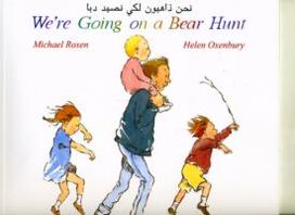 We're Going on a Bear Hunt in Arabic and English We're Going on a Bear Hunt in Arabic and English
