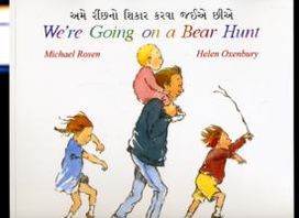 We're Going on a Bear Hunt in Gujarati and English We're Going on a Bear Hunt in Gujarati and English