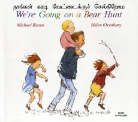 We're Going on a Bear Hunt in Tamil and English We're Going on a Bear Hunt in Tamil and English