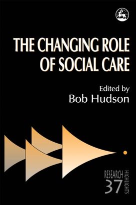 Changing Role of Social Care Changing Role of Social Care