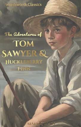 Tom Sawyer & Huckleberry Finn Tom Sawyer & Huckleberry Finn