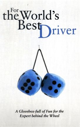 For the World's Best Driver