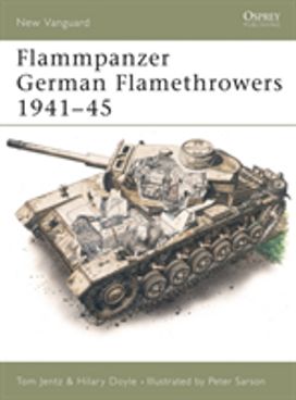 Flammpanzer German Flamethrowers 1941–45 Flammpanzer German Flamethrowers 1941–45