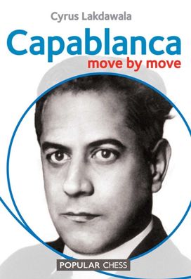 Capablanca: Move by Move Capablanca: Move by Move