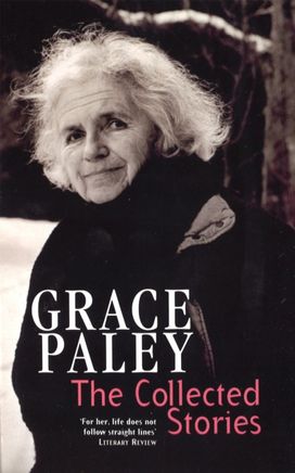 Collected Stories of Grace Paley Collected Stories of Grace Paley