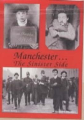 Manchester...the Sinister Side
