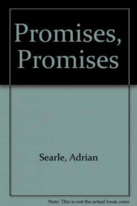 Promises, Promises Promises, Promises