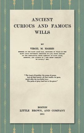 Ancient, Curious, and Famous Wills (1911) Ancient, Curious, and Famous Wills (1911)