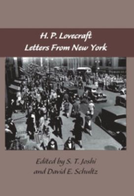 Lovecraft Letters Volume 2: Letters from New York Lovecraft Letters Volume 2: Letters from New York