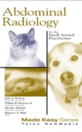 Abdominal Radiology for the Small Animal Practitioner Abdominal Radiology for the Small Animal Practitioner