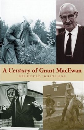 A Century of Grant Macewan A Century of Grant Macewan