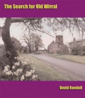 The Search for Old Wirral The Search for Old Wirral