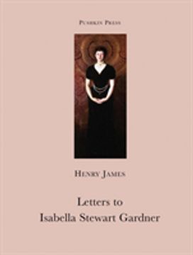 Letters to Isabella Stewart Gardner Letters to Isabella Stewart Gardner