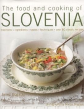 Food and Cooking of Slovenia Food and Cooking of Slovenia