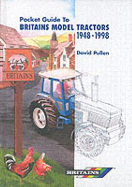 The Pocket Guide to Britain's Model Tractors 1948-1998