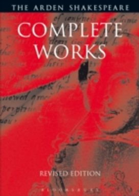 The Arden Shakespeare Complete Works The Arden Shakespeare Complete Works