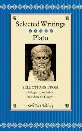 Selections from Protagoras, Republic, Phaedrus and Gorgias