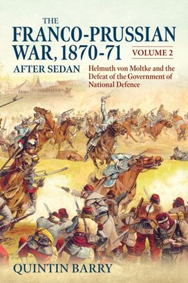 Franco-Prussian War 1870-71 Volume 2