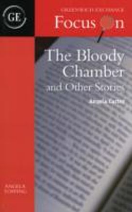 Bloody Chamber and Other Stories by Angela Carter Bloody Chamber and Other Stories by Angela Carter