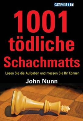 1001 Todliche Schachmatts 1001 Todliche Schachmatts