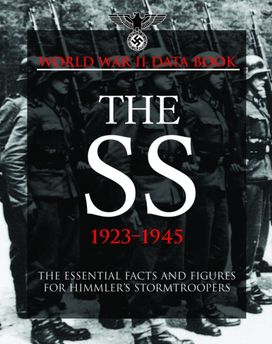 World War Ii Data Book: the Ss 1923-1945