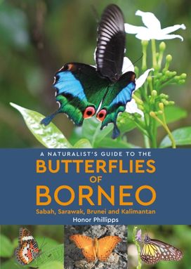 Naturalist's Guide to the Butterflies of Borneo
