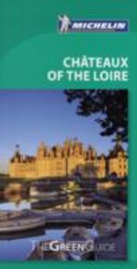 Chateaux of the Loire Green Guide