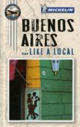 Buenos Aires Like a Local Buenos Aires Like a Local