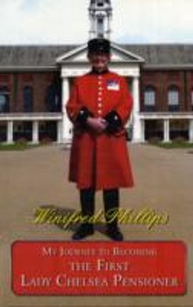 My Journey to Becoming the First Lady Chelsea Pensioner My Journey to Becoming the First Lady Chelsea Pensioner