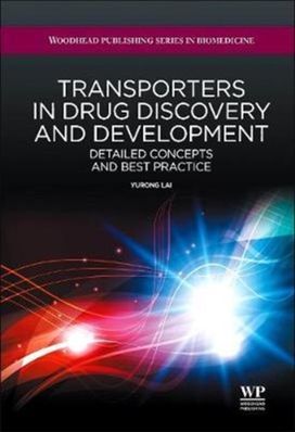 Transporters in Drug Discovery and Development Transporters in Drug Discovery and Development