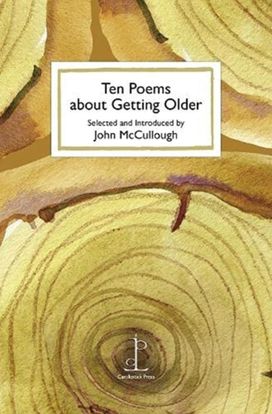 Ten Poems About Getting Older Ten Poems About Getting Older
