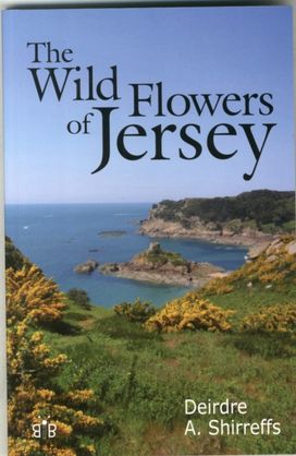 Wild Flowers of Jersey Wild Flowers of Jersey