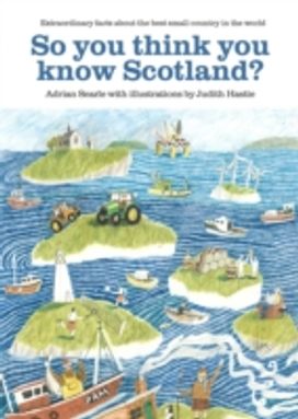 So You Think You Know Scotland? So You Think You Know Scotland?