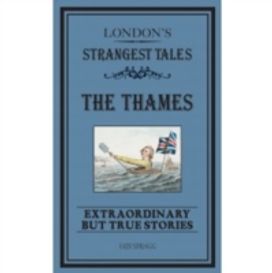 London's Strangest: the Thames