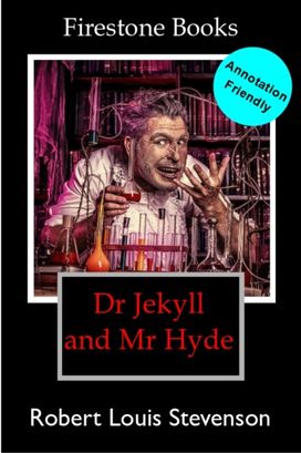 Dr Jekyll and Mr Hyde: Annotation-Friendly Edition Dr Jekyll and Mr Hyde: Annotation-Friendly Edition