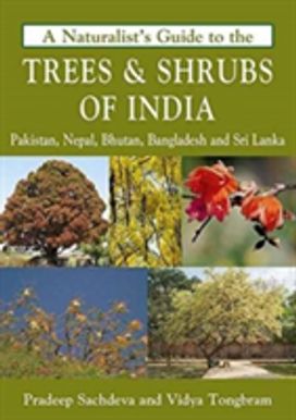 Naturalist's Guide to the Trees & Shrubs of India