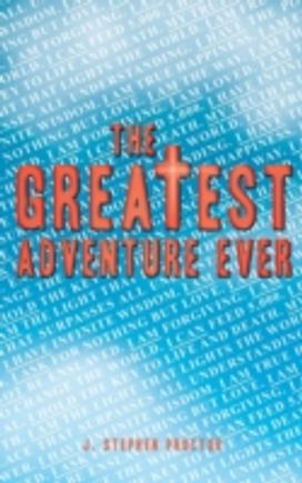 The Greatest Adventure Ever The Greatest Adventure Ever
