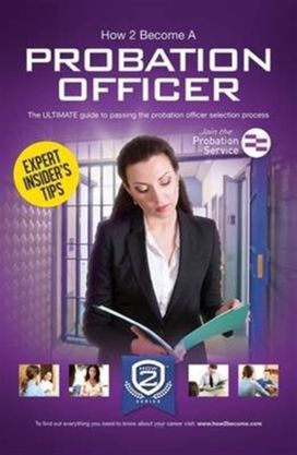 How to Become a Probation Officer: the Ultimate Career Guide to Joining the Probation Service How to Become a Probation Officer: the Ultimate Career Guide to Joining the Probation Service