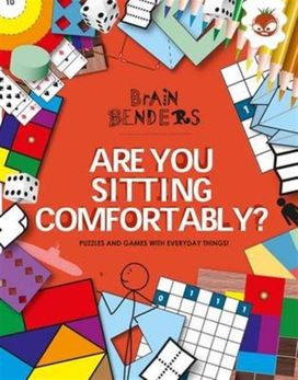Are You Sitting Comfortably? Are You Sitting Comfortably?