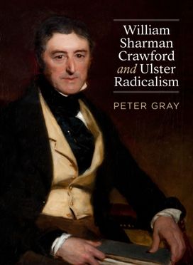 William Sharman Crawford and Ulster Radicalism William Sharman Crawford and Ulster Radicalism