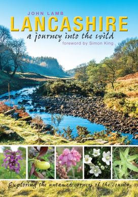 Lancashire: a Journey Into the Wild